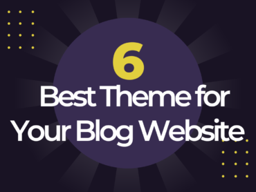 6 Best WordPress Theme For Blog 2023 | Don't miss…